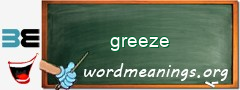 WordMeaning blackboard for greeze
